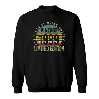 22 Years Old Gifts Vintage 1999 Limited Edition 22Nd Birthday Sweatshirt - Seseable