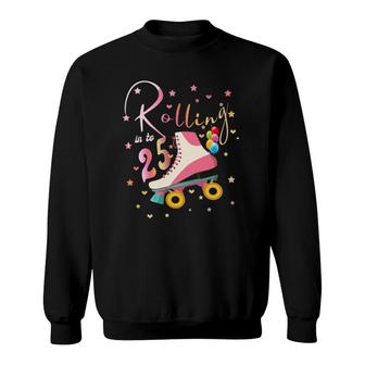 25 Years Old Birthday Girls Roller Skates 25Th 80S Outfit Sweatshirt - Seseable