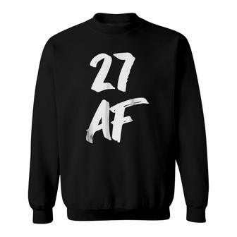 27 Af 27Th Birthday 27 Years Old Sweatshirt - Seseable