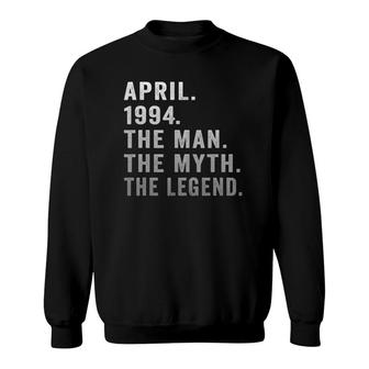 27 Years Old Birthday Gifts The Man Myth Legend April 1994 Ver2 Sweatshirt - Seseable