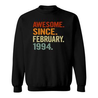 27 Years Old Retro Birthday Gift Awesome Since February 1994 Ver2 Sweatshirt - Seseable