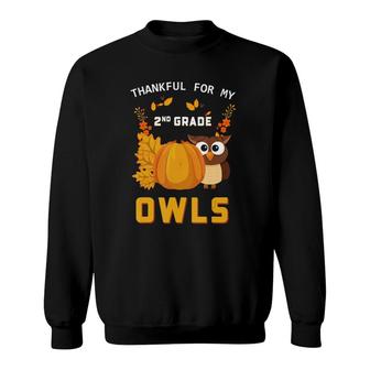 2Nd Grade Teacher Thanksgiving Gift Thankful For My Owls Sweatshirt - Seseable