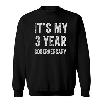 3 Year Sobriety Anniversary Gift 3Rd Year Anniversary Sober Sweatshirt | Mazezy