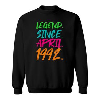 30Th Birthday Gifts Legend Since April 1992 Ver2 Sweatshirt | Mazezy