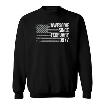 45 Years Old Awesome Since February 1977 Gifts 45Th Birthday Sweatshirt - Seseable