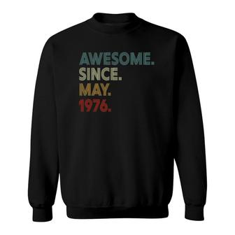 45 Years Old Mens Womens Awesome Since May 1976 45Th Birthday Sweatshirt - Seseable