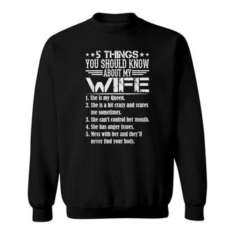 5 Things You Should Know About My Wife She Is My Queen She Sweatshirt - Seseable