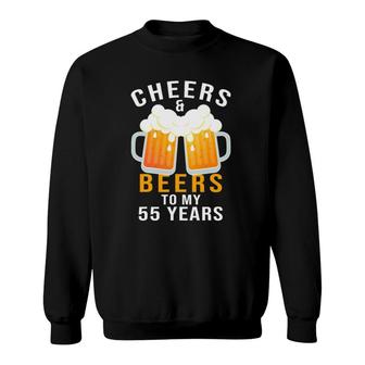 55Th Birthday Party Gifts Cheers And Beers To 55 Years Old Sweatshirt - Seseable