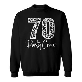 70 Party Crew Drinking Beer Gifts 70Th Years Happy Birthday Sweatshirt - Seseable