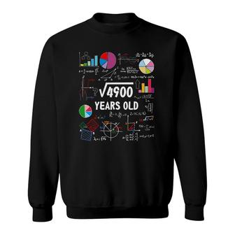 70 Years Old Math Square Root Of 4900 70Th Birthday Sweatshirt - Seseable