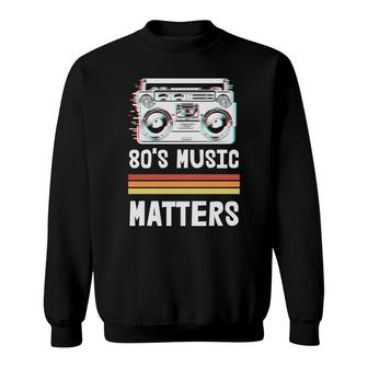 80S 90S Styles 80S Music Matters Radio Great Sweatshirt - Seseable