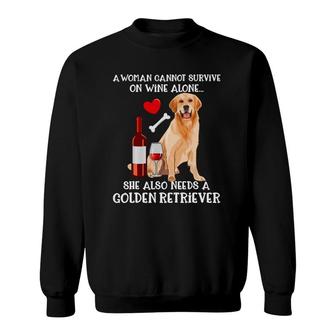 A Woman Cannot Survive Wine Alone Golden Retriever Sweatshirt - Seseable