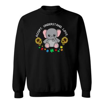 Accept Understand Love Elephant Cool Autism Awareness Gift Sweatshirt | Mazezy