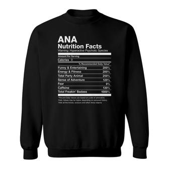 Ana Nutrition Facts Name Family Last First Funny Sweatshirt - Seseable