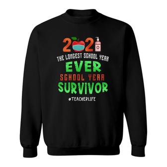 Another School Year Survivor Teachers 2021 Longest Year Ever Sweatshirt - Seseable