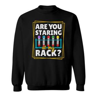 Are You Staring At My Rack Humor Science Quote Lab Week 2022 Sweatshirt - Seseable