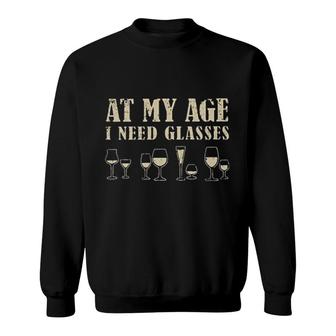 At My Age I Need Glasses Funny Attractive Gift 2022 Sweatshirt - Thegiftio