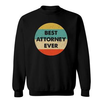 Attorney Best Attorney Ever Sweatshirt - Thegiftio UK
