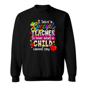 Autism Awareness It Takes A Special Teacher To Hear What A Child Cannot Say Puzzle Pieces Apples Sweatshirt | Mazezy