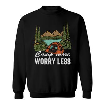 Awesome Camping Camp More Worry Less Lets Chill New Sweatshirt - Seseable