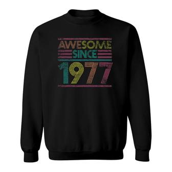 Awesome Since 1977 44Th Birthday Gifts 44 Years Old Sweatshirt - Seseable