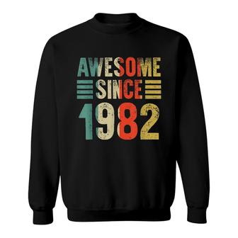 Awesome Since 1982 40Th Birthday - 40 Years Old Vintage Epic Sweatshirt - Seseable