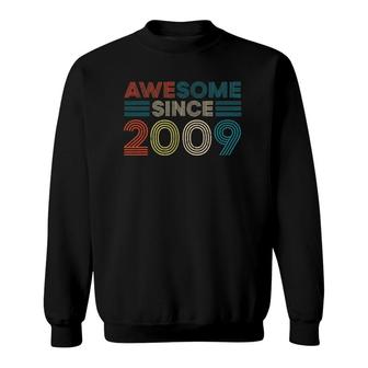 Awesome Since 2009 13Th Bday Gift 13 Years Old Birthday Gifts Sweatshirt - Seseable