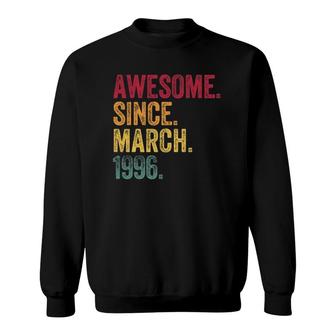 Awesome Since March 1996 26Th Birthday 26 Years Old Retro Sweatshirt | Mazezy