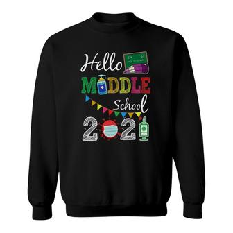 Back To School 2021 Hello Middle School Teacher Student Sweatshirt - Seseable