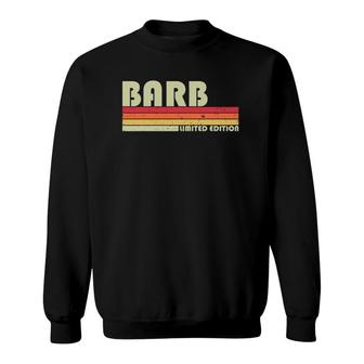 Barb Name Personalized Retro Vintage 80S 90S Birthday Sweatshirt | Mazezy