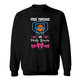 Basketball Gender Reveal Party Free Throws Or Pink Bows Sweatshirt - Seseable