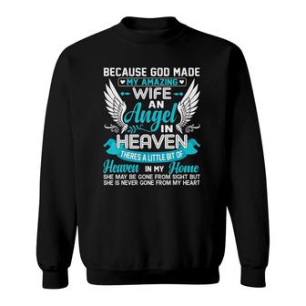 Because God Made My Amazing Wife An Angel In Heaven Memorial Sweatshirt - Seseable