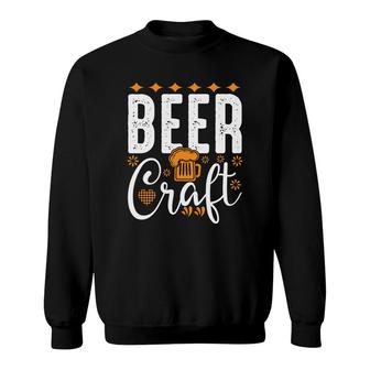 Beer Crafts Funny Beer Lovers Gifts Awesome Sweatshirt - Seseable