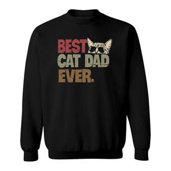 Best Cat Dad Ever Funny Cool Cats Daddy Father Lover Vintage Sweatshirt - Seseable