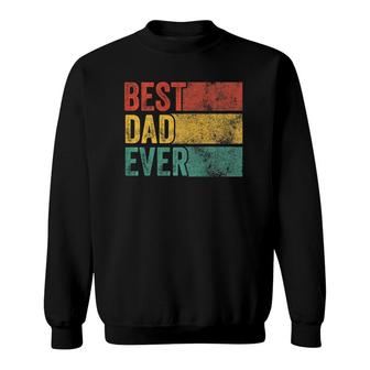Best Dad Ever Husband Funny Sarcastic Dad Joke Vintage Sweatshirt - Seseable