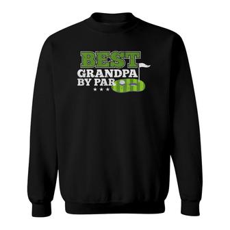 Best Grandpa By Par Golf Sports Lover Grandpa Sweatshirt - Seseable