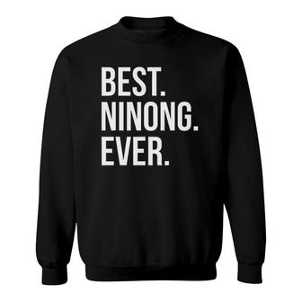 Best Ninong Ever Godfather Pinoy Filipino Sweatshirt | Mazezy