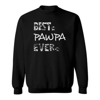Best Pawpa Ever For The Best Dog Dad Ever Fathers Day Sweatshirt - Seseable