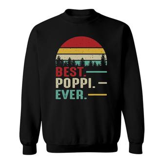 Best Poppi Ever Funny Retro Vintage Grandpa Birthday Gift Sweatshirt - Seseable