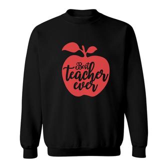 Best Teacher Ever Red Apple Fruit Great Graphic Sweatshirt - Seseable