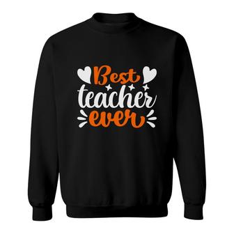 Best Teacher Ever White And Orange Colors Sweatshirt - Seseable