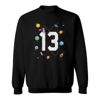 Birthday 13 Outer Space 13Th Birthday 13 Years Old Boys Kids Sweatshirt - Seseable