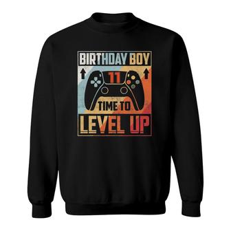 Birthday Boy 11 Time To Level Up Birthday Boy 11 Years Old Sweatshirt - Seseable