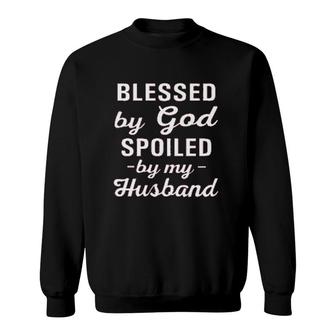 Blessed By God Spoiled New Trend 2022 Sweatshirt - Seseable