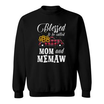 Blessed To Be Called Mom And Memaw Mothers Day Grandma Pickup Truck Sunflowers Sweatshirt - Seseable