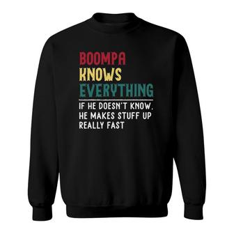 Boompa Know Everything Fathers Day For Funny Grandpa Boompa Sweatshirt - Seseable