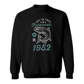 Born In 1952 70 Years Old Vintage 70Th Birthday Fisherman Sweatshirt - Seseable