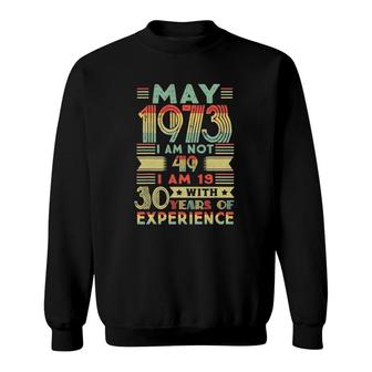 Born May 1973 49Th Birthday Made In 1973 49 Years Old Awesome Sweatshirt | Seseable UK