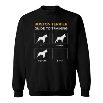 Boston Terrier Guide To Training Dog Obedience Dog Lover Sweatshirt - Seseable