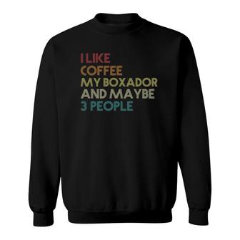 Boxador Dog Owner Coffee Lovers Quote Gift Vintage Retro Sweatshirt - Seseable